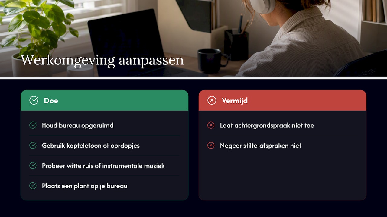 Overzicht van aanpassingen in de omgeving voor betere concentratie